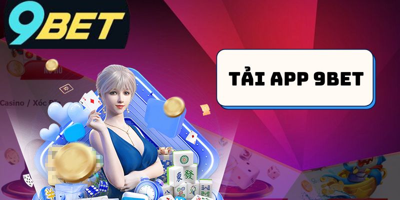 Một Số Lưu Ý Quan Trọng Khi Tải App 9Bet