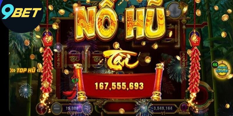 Các bước tham gia chơi nổ hũ 9bet