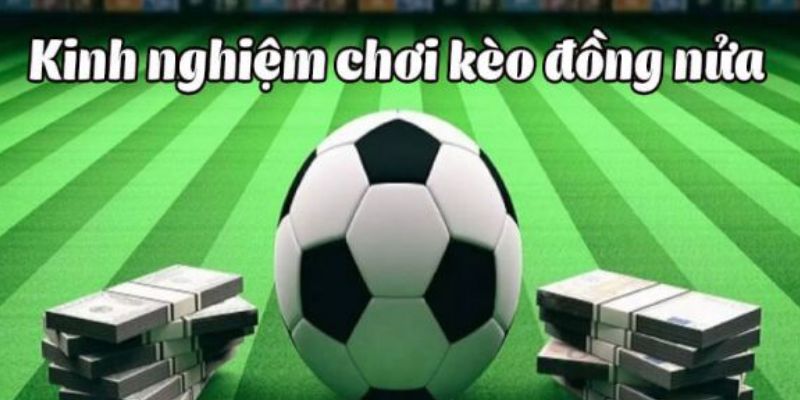 Kinh nghiệm để chiến thắng khi chơi game đồng nửa 