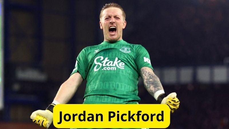 Jordan Pickford (Everton)- Top 10 thủ môn hay nhất